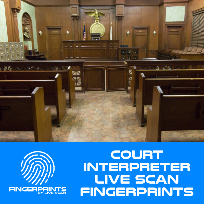 Court Interpreter Fingerprinting