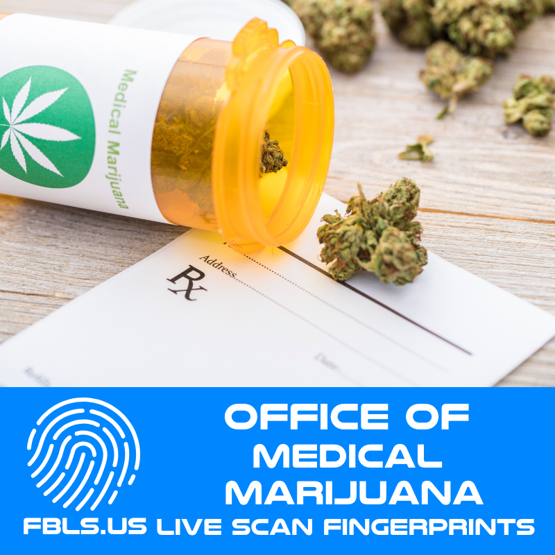 Office of Medical Marijuana Fingerprinting
